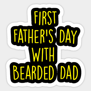 First Father's Day with Bearded Dad Sticker